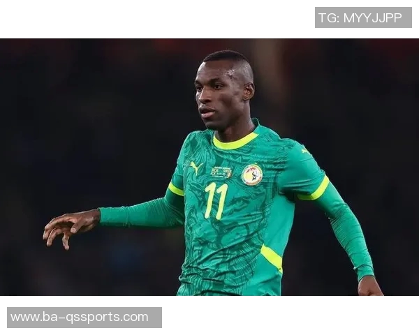 塞内加尔新一期名单：雅克松领衔，姆巴耶、马马杜-萨尔入选